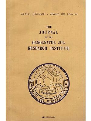 The Journal of the Ganganatha Jha Research Institute: November - August 1956, Parts 1-4 (An Old and Rare Book)