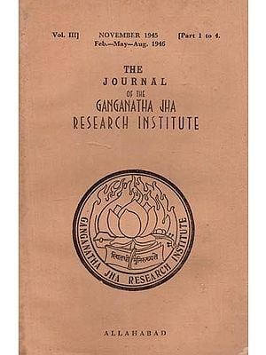 The Journal of the Ganganatha Jha Research Institute: November 1945, Feb-May-Aug. 1946, Part 1 to 4 (An Old and Rare Book)