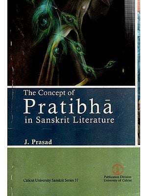 The Concept of Pratibha in Sanskrit Literature