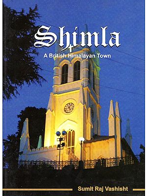 Shimla A British Himalayan Town