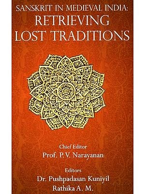 Sanskrit In Medieval India: Retrieving Lost Traditions