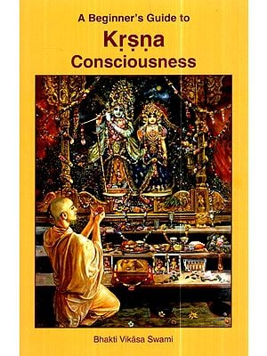 A Beginner's Guide To Krsna Consciousness
