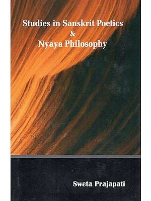 Studies In Sanskrit Poetics & Nyaya Philosophy