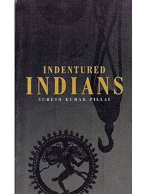 Indentured Indians (Jahaji Bhai Seminar Presentations)