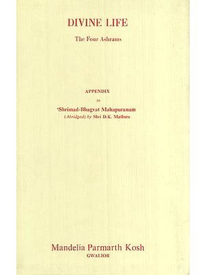 Divine Life - The Four Ashrams (An Old and Rare Book)