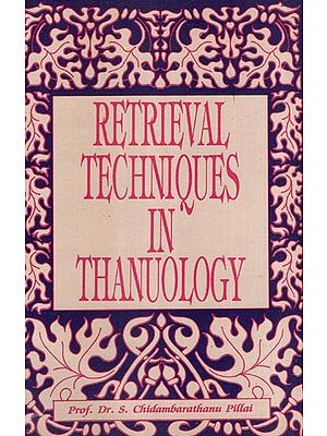 Retrieval Techniques in Thanuology- Varma Thiravukol Thirattu  (An Old and Rare Book)
