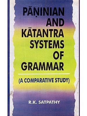 Paninian and Katantra Systems of Grammar- A Comparative Study (An Old and Rare Book)