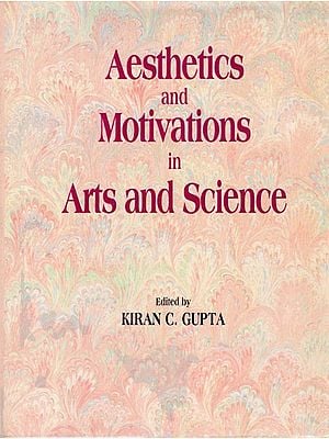 Aesthetics and Motivations in Arts and Science (An Old and Rere Book)