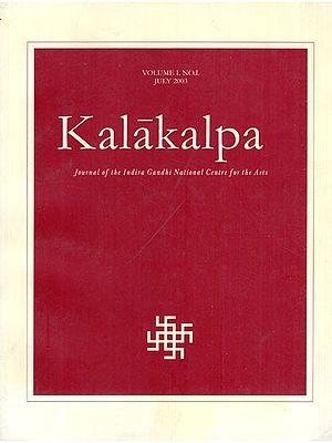 Kalakalpa (Journal of the Indira Gandhi National Centre for the Arts)