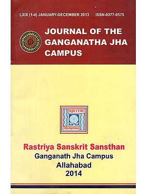 The Journal of the Ganganatha Jha Kendriya Sanskrit Vidyapeetha- January - December 2013 (Vol- 69 (1-4)