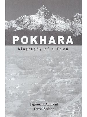 Pokhara Biography of a Town