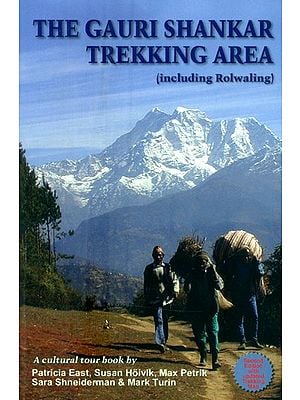 The Gauri Shankar Trekking Area- Including Rolwaling a Cultural Tour Book