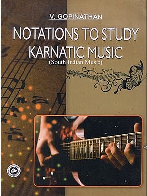 Notations to Study Karnatic Music (South Indian Music)