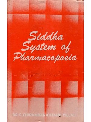 Siddha System of Pharmacopoeia- An Old and Rare Book
