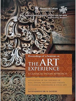 Proceedings of a Seminar on The Art Experience (A Classical Indian Approach)