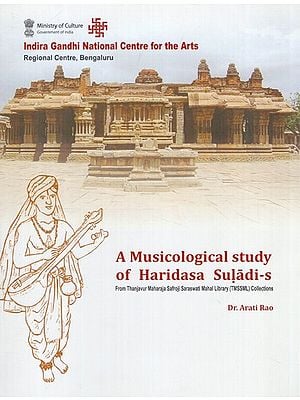 A Musicological Study of Haridasa Suladi-s (from Thanjavur Maharaja Safroji Saraswati Mahal Library (TMSSML) Collections)
