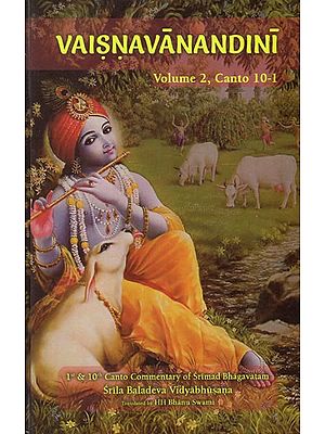 Vaisnavanandini Commentary on Srimad Bhagavatam (Canto 10 Part-I Volume-2)