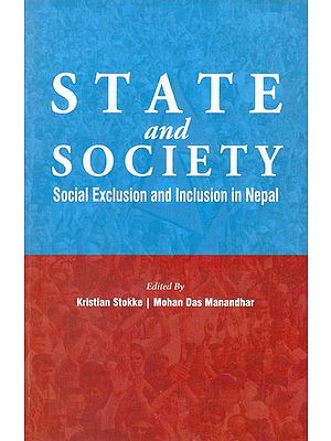 State and Society- Social Exclusion and Inclusion in Nepal