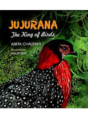 Jujurana- The King of Birds