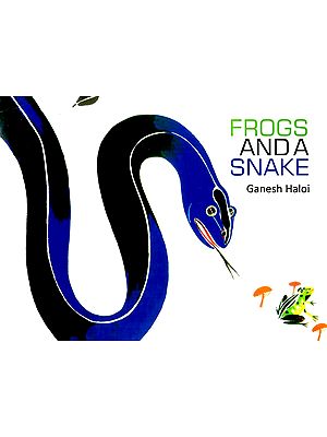 Frogs and Snakes