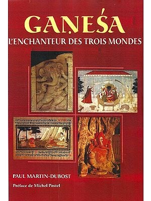 Ganesa L'Enchanteur Des Trois Mondes (French)