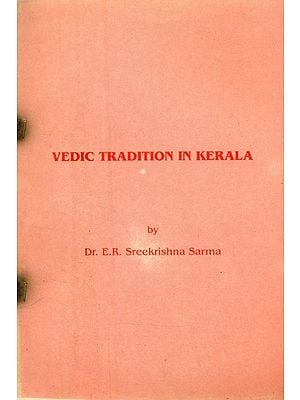 Vedic Tradition in Kerala (An Old and Rare Book)