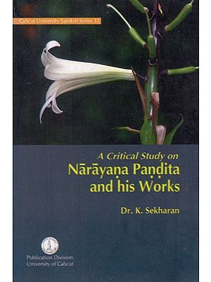 A Critical Study on Narayana Pandita and His Works