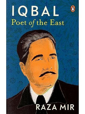 Iqbal- Poet of The East