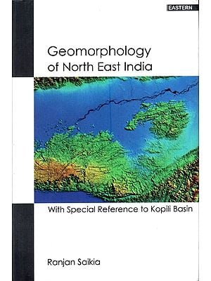 Geomorphology of North East India: With Special Reference to Kapili Basin