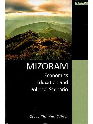 Mizoram- Economics Education and Political Scenario