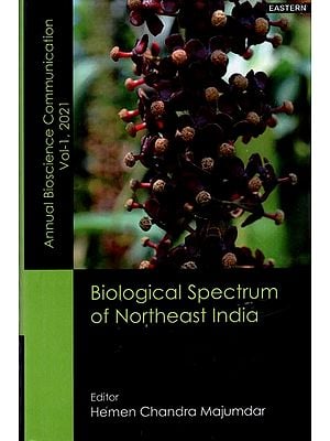 Biological Spectrum of Northeast India-Annual Bioscience Communication (Volume 1)