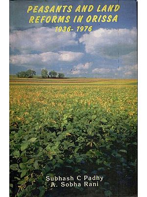 Peasants and Land Reforms in Orissa: 1936 - 1976 (An Old and Rare Book)