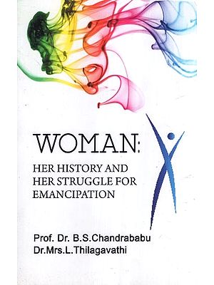 Woman: Her History and her Struggle for Emancipation