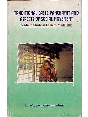 Traditional Caste Panchayat and Aspects of Social Movement- A Micro Study in Eastern Midnapur (An Old and Rare Book)