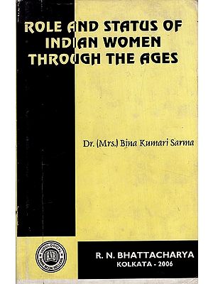 Role and Status of Indian Women Through the Ages (An Old and Rare Book)