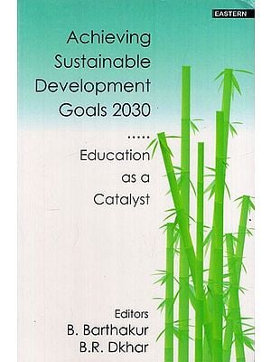 Achieving Sustainable Development Goals 2030: Education as a Catalyst