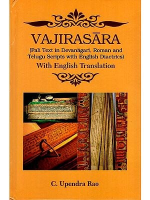 Vajirasara- Pali Text in Devanagari, Roman and Telugu Scripts with English Diastrics with English Translation