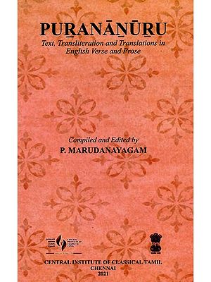 Purananuru (Text, Transliteration And Translation In English Verse And Prose)