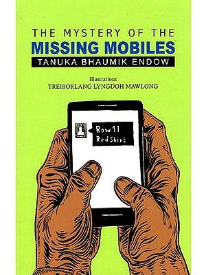 The Mystery of The Missing Mobiles (Nehru Bal Pustakalaya)