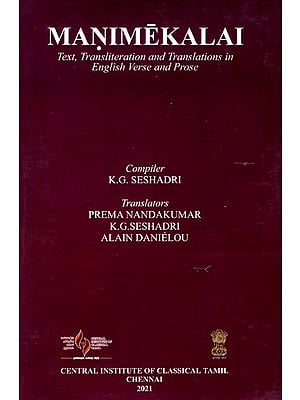 Manimekalai (Text, Transliteration, Translations in English Verse and Prose)