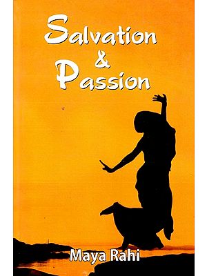 Salvation And Passion  (A Collection of Sindhi Short Stories & Poetry)