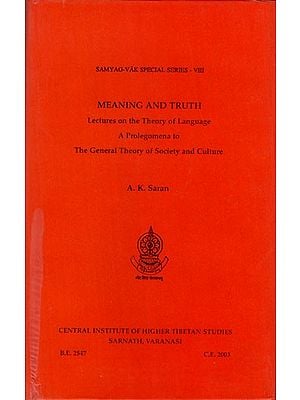 Meaning and Truth- Lectures on the Theory of Language A Prolegomena to the General Theory of Society and Culture (An Old and Rare Book)