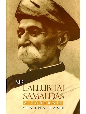 Sir Lallubhai Samaldas - A Portrait