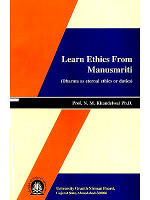 Learn Ethics From Manusmriti (Dharma As Eternal Ethics or Duties)