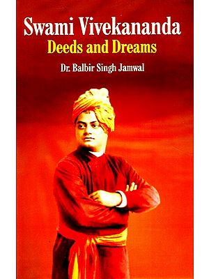 Swami Vivekananda Deeds and Dreams