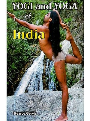 Yogi and Yoga of India: In the Perspective of Sadhus of Hardwar