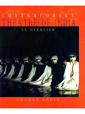 Contemporary Theatre Of India An Overview