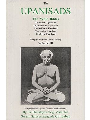 The Upanisads- The Vedic Bibles (Volume- 3)