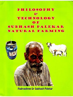 Philosophy & Technology of Subhash Palekar Natural Farming (SPNF)