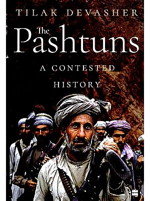 The Pashtuns (A Contested History)